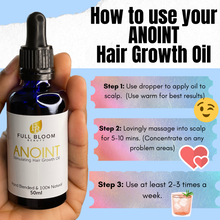 Load image into Gallery viewer, How to use: Anoint - Hair Growth Oil For Thinning Hair and Edges - Full Bloom Beauty
