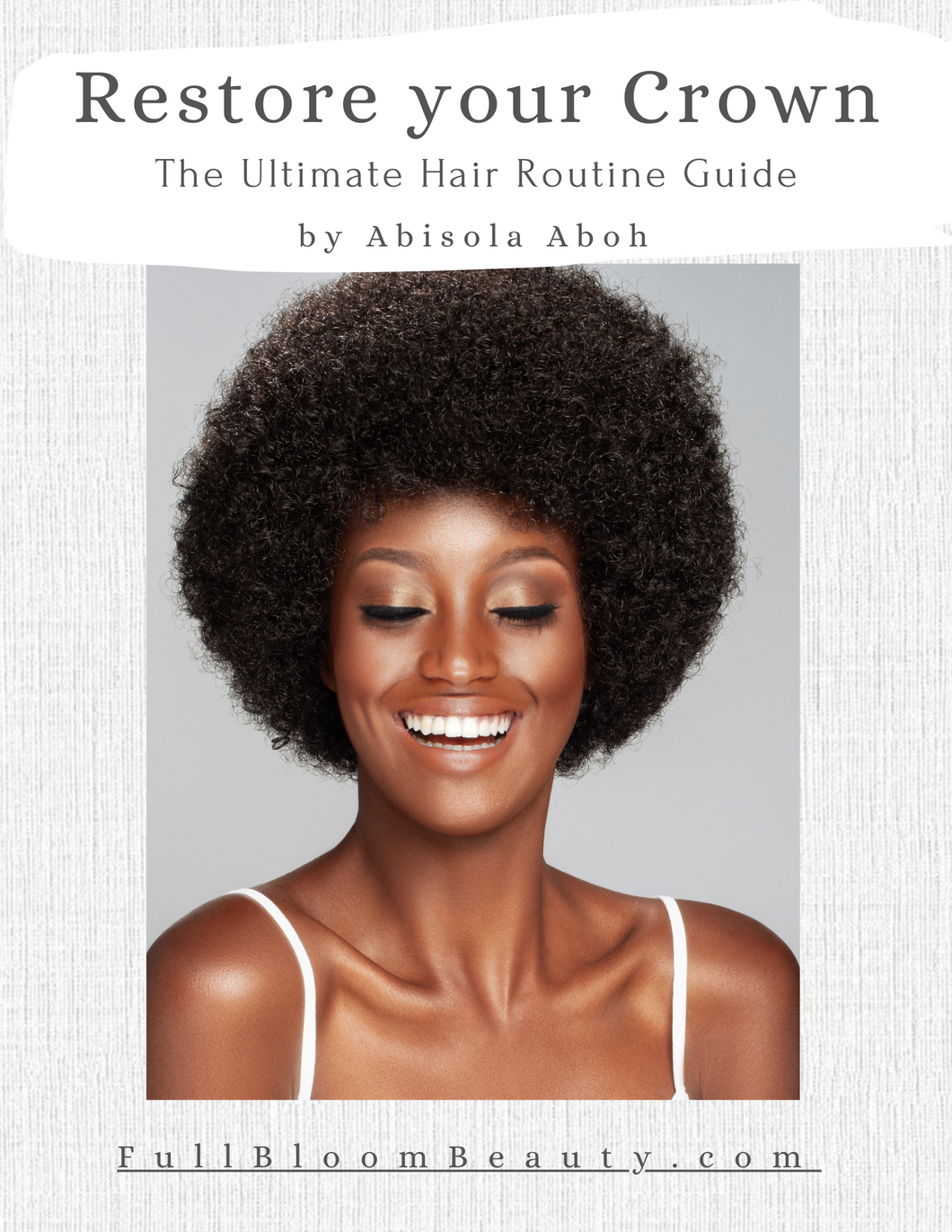 Ebook - Restore Your Crown: The Ultimate Hair Routine Guide